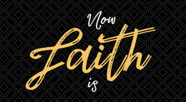 Now Faith Is Blog Image